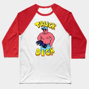 Truck Dick Baseball T-Shirt